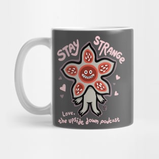 The Upside Down Podcast STAY STRANGE 2 Mug